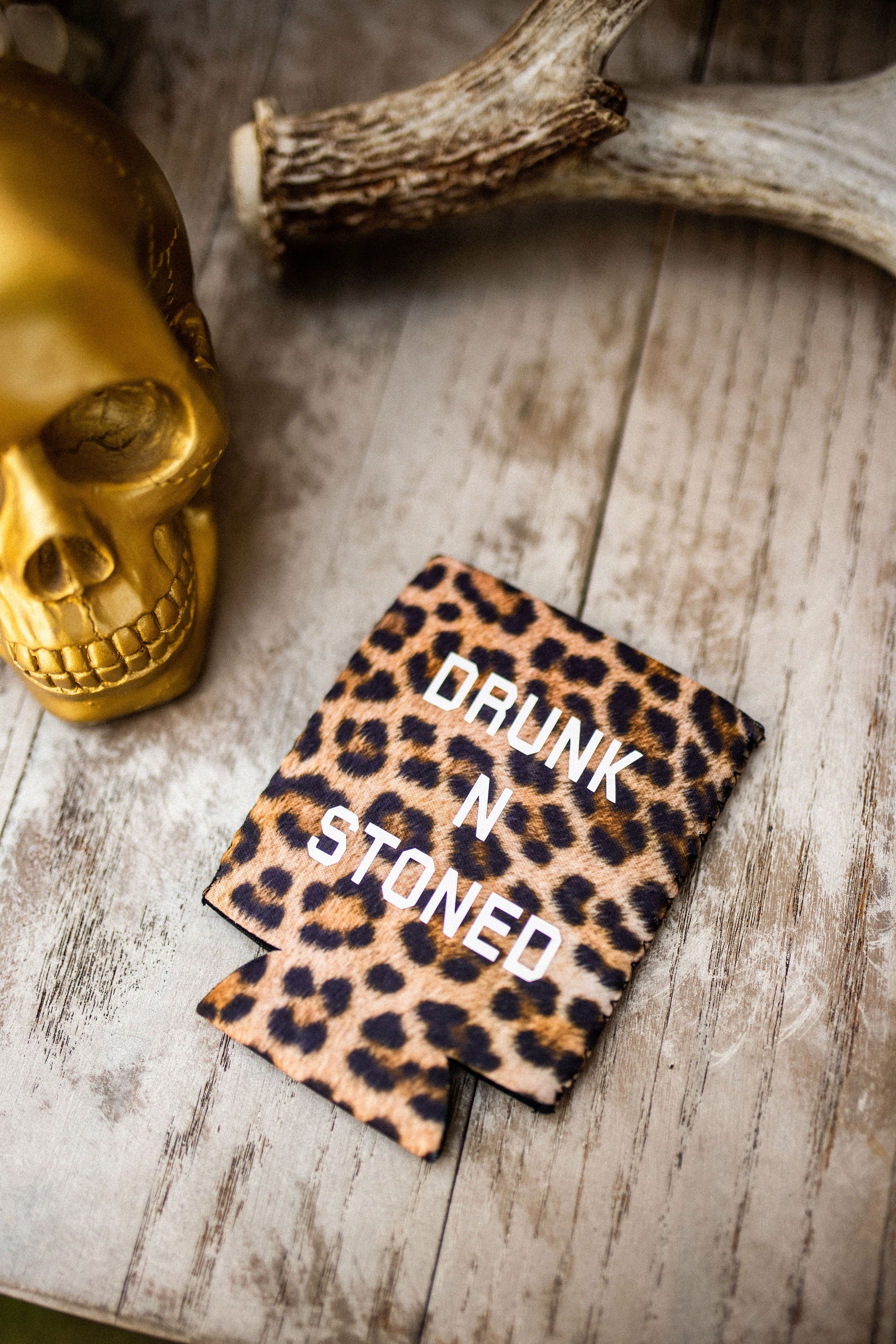 Drunk N Stoned- Can Holder