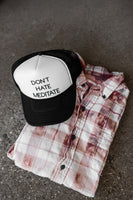 Don’t Hate Mediate Trucker Hat