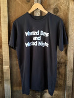 Wasted Days & Wasted Nights Men’s Tee