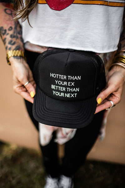 Hotter Than Your Ex Trucker Hat
