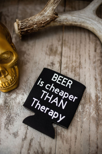 Beer is Cheaper Can Holder